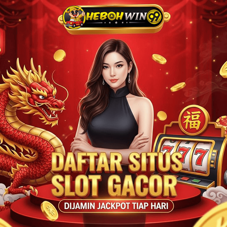 HEBOHWIN99 Slot Gacor Gampang Maxwin Hari Ini
